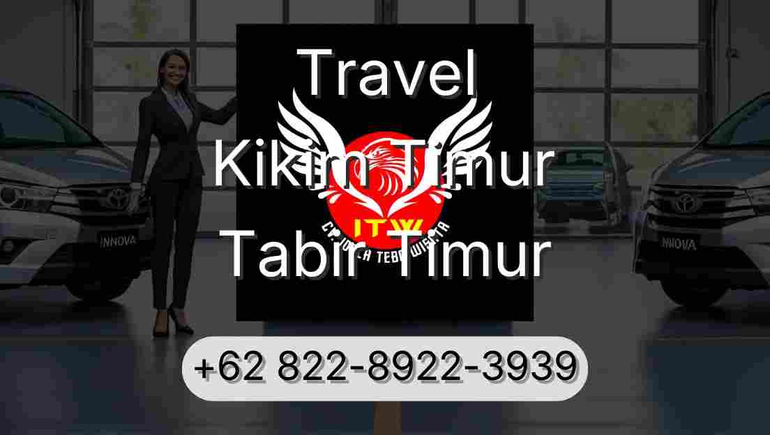 Travel Kikim Timur Tabir Timur