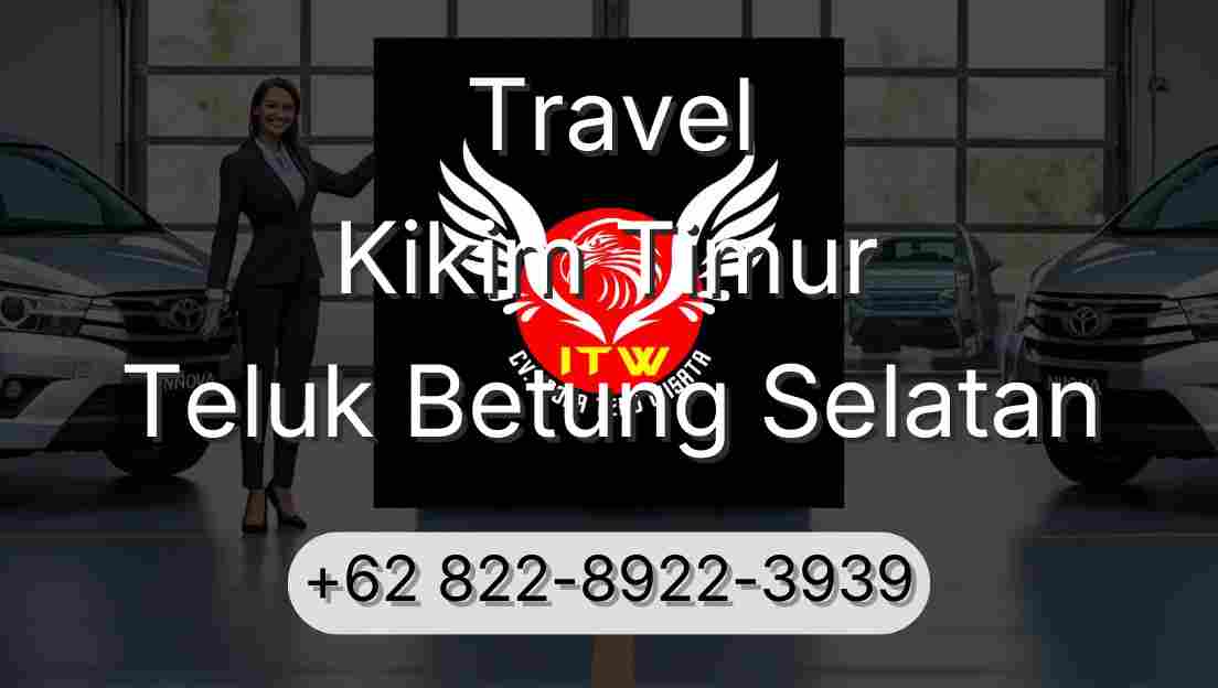 Travel Kikim Timur Teluk Betung Selatan