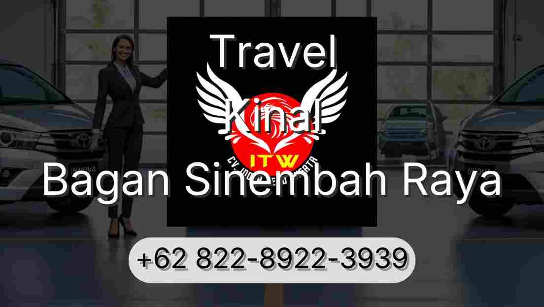 Travel Kinal Bagan Sinembah Raya