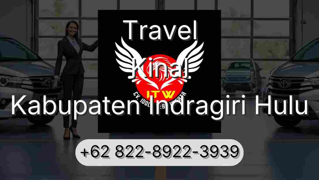 Travel Kinal Kabupaten Indragiri Hulu