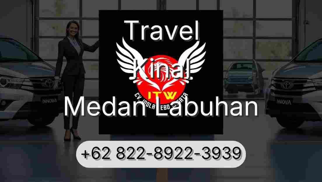 Travel Kinal Medan Labuhan