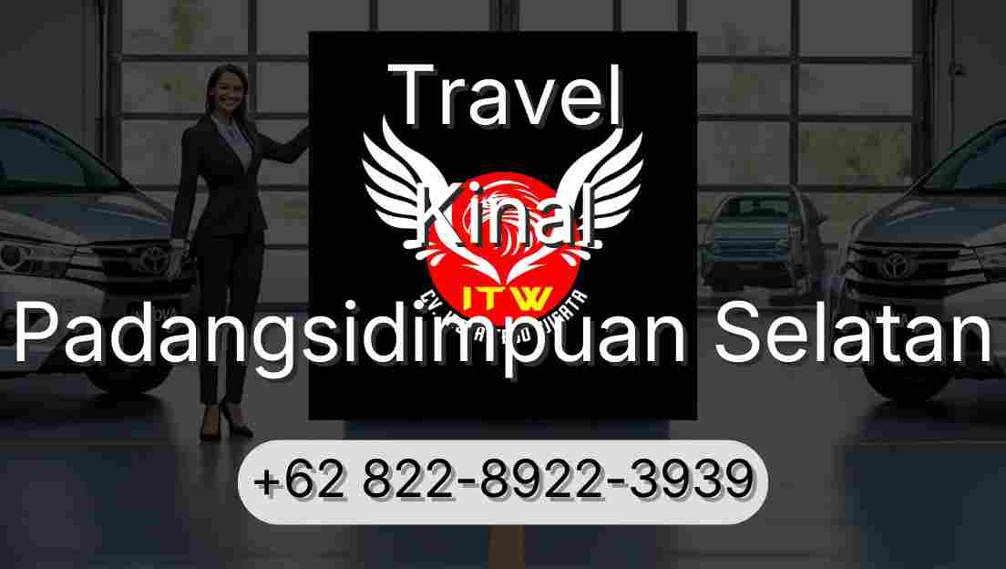 Travel Kinal Padangsidimpuan Selatan