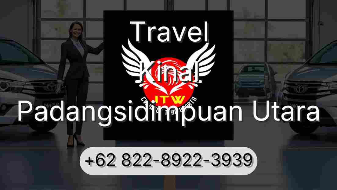 Travel Kinal Padangsidimpuan Utara