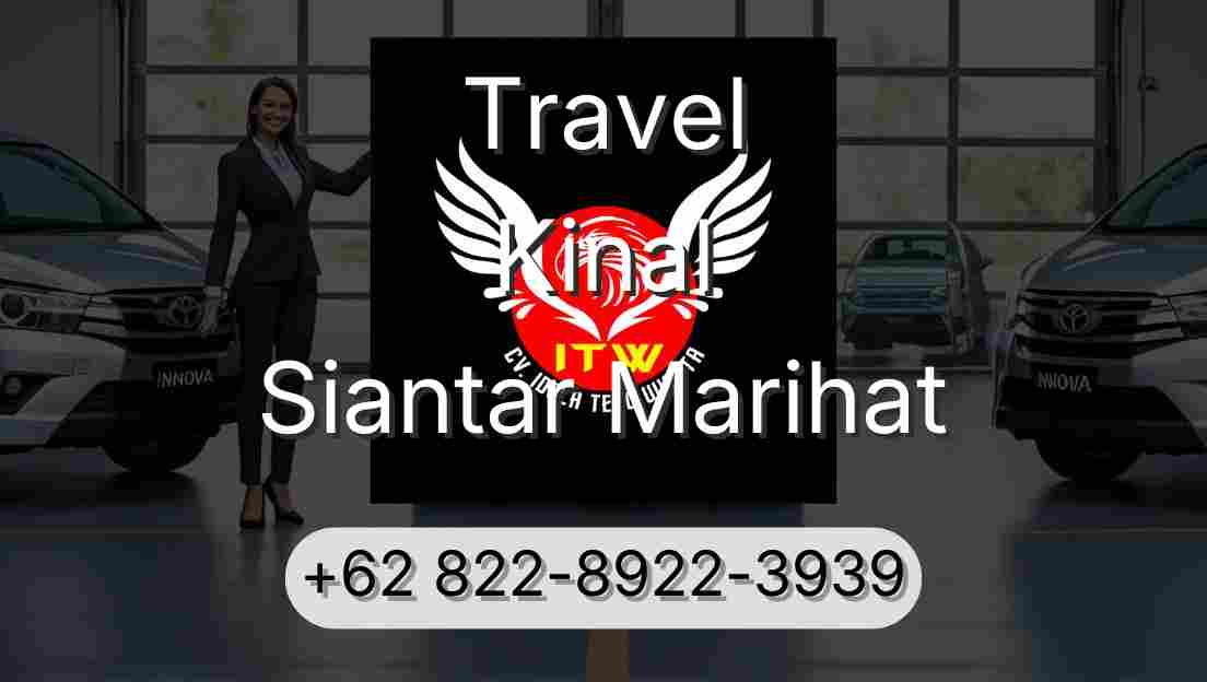 Travel Kinal Siantar Marihat