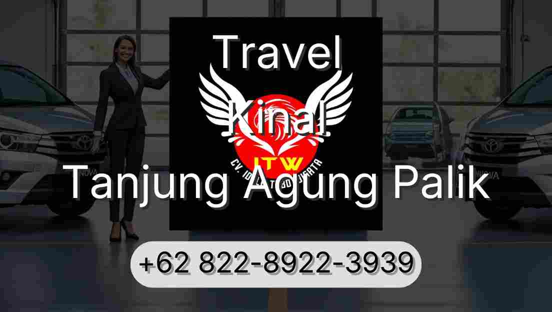 Travel Kinal Tanjung Agung Palik