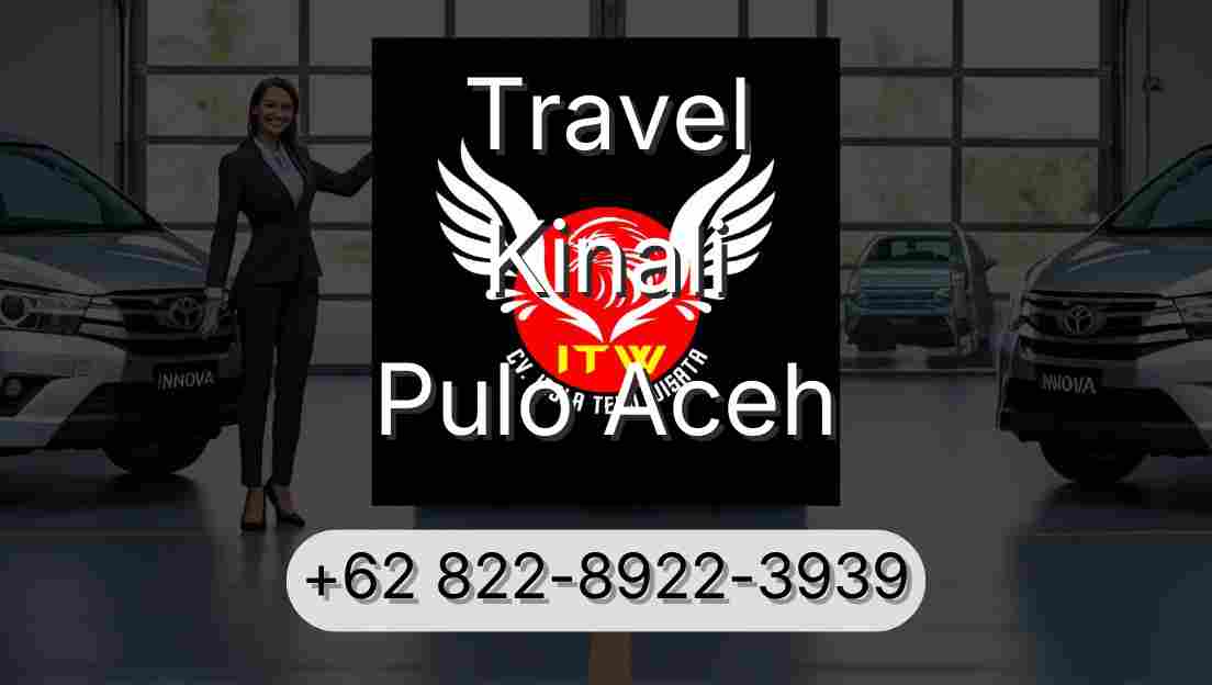 Travel Kinali Pulo Aceh