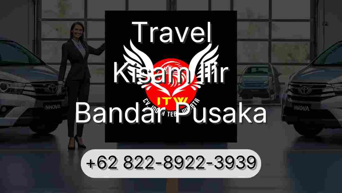 Travel Kisam Ilir Bandar Pusaka