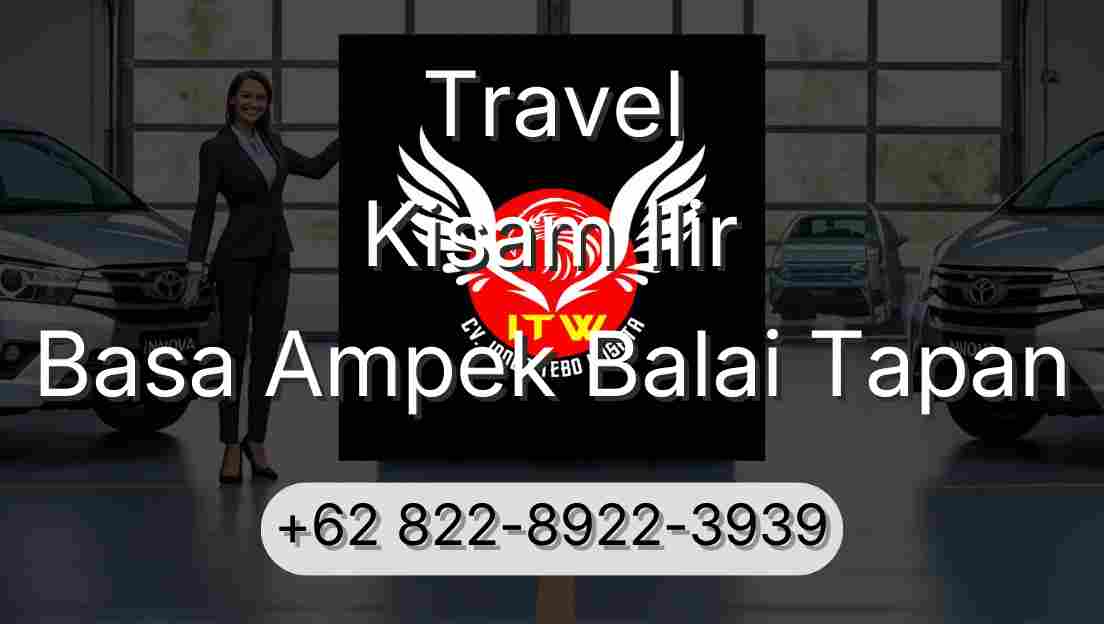 Travel Kisam Ilir Basa Ampek Balai Tapan