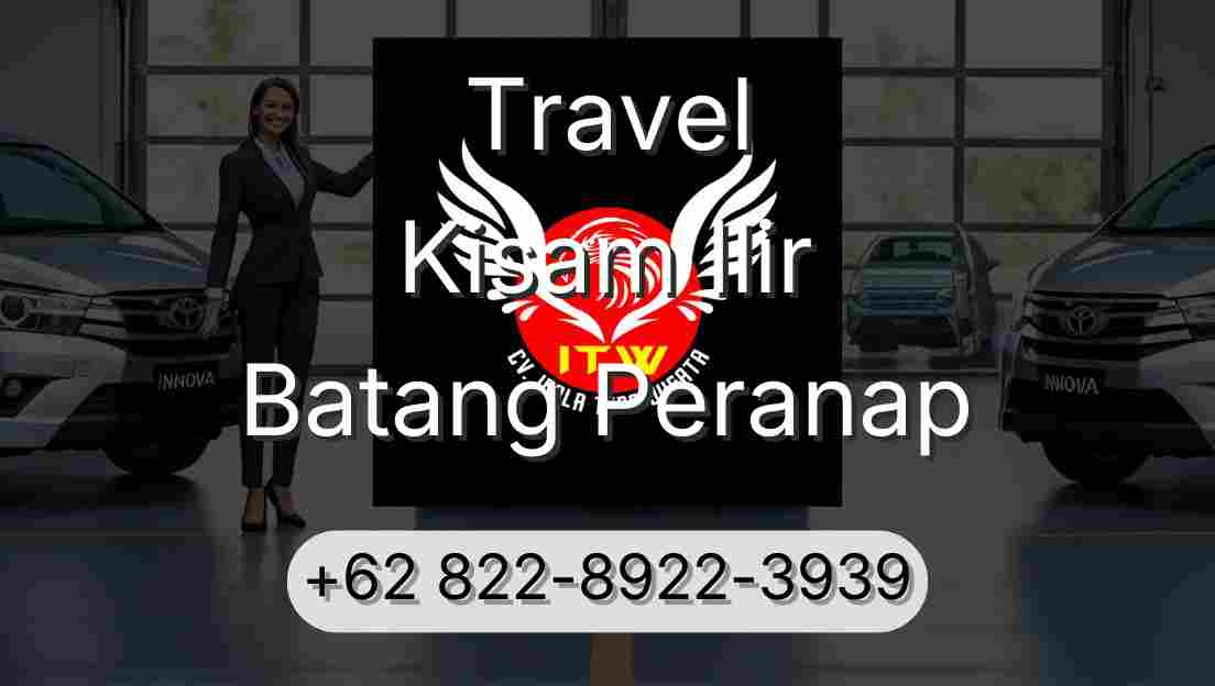Travel Kisam Ilir Batang Peranap