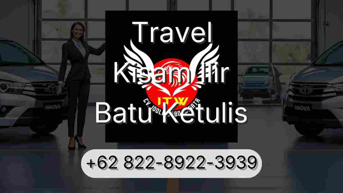 Travel Kisam Ilir Batu Ketulis