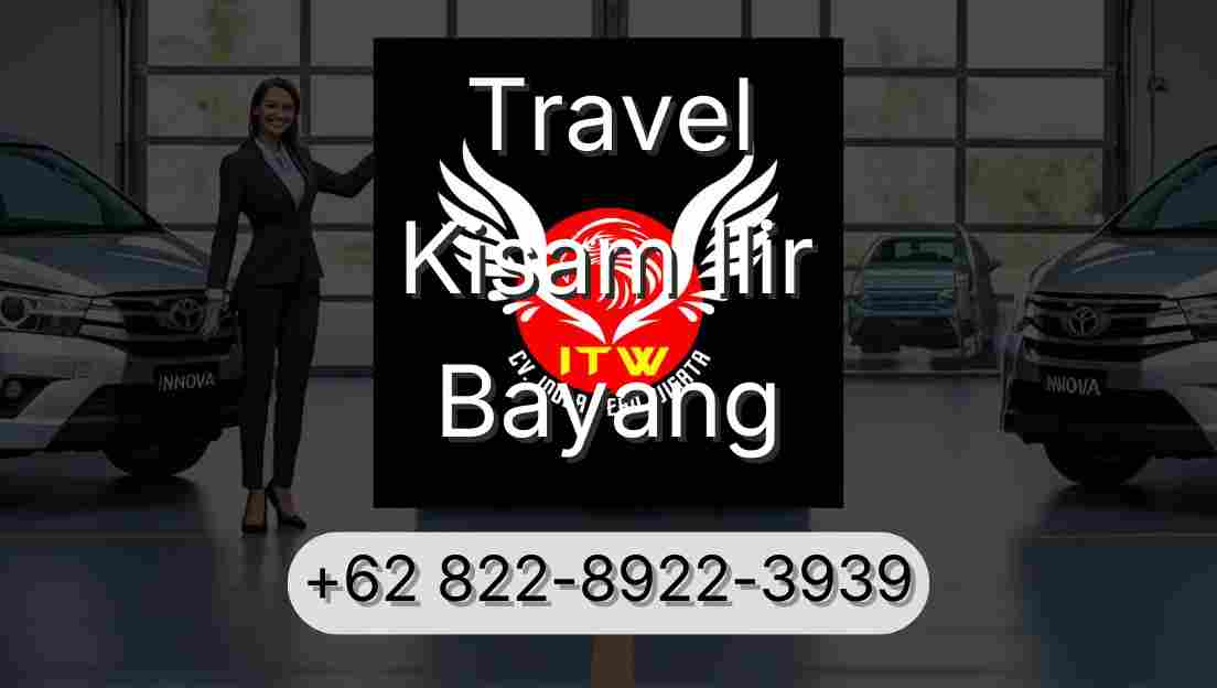 Travel Kisam Ilir Bayang