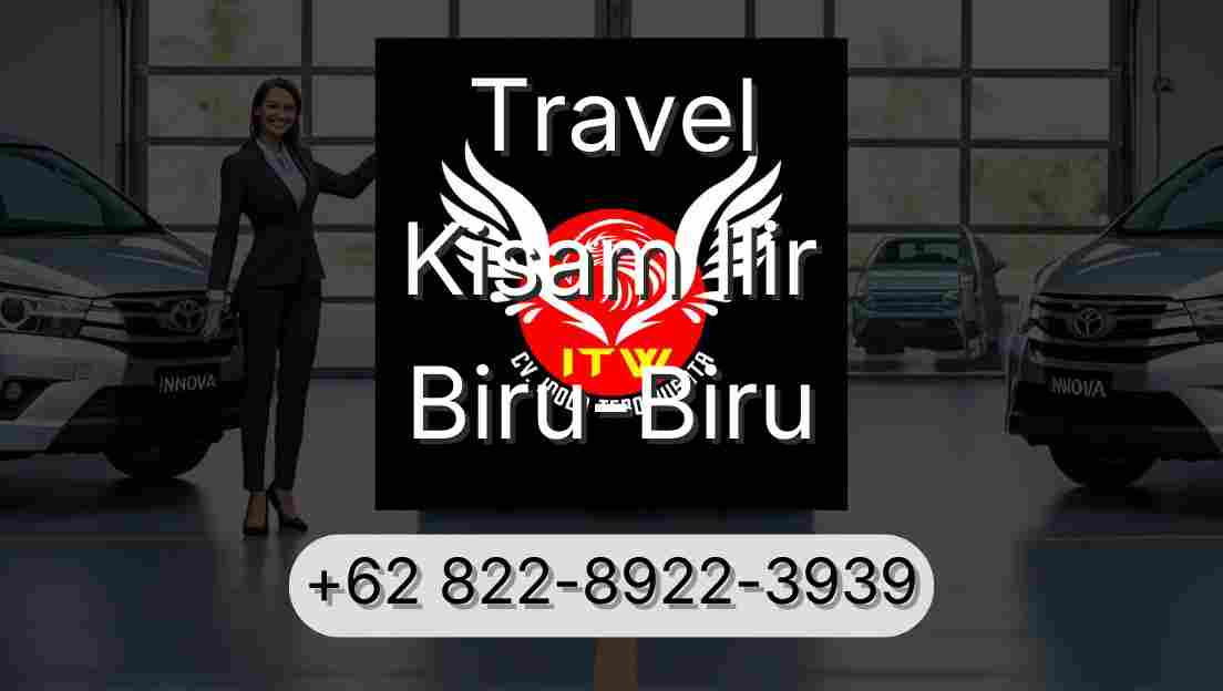 Travel Kisam Ilir Biru-Biru