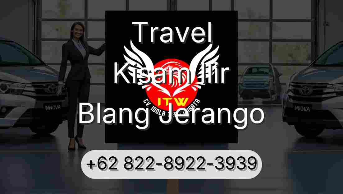 Travel Kisam Ilir Blang Jerango