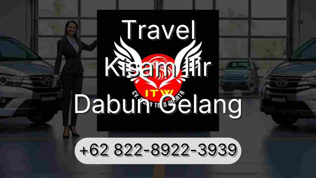 Travel Kisam Ilir Dabun Gelang