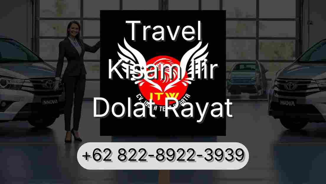 Travel Kisam Ilir Dolat Rayat
