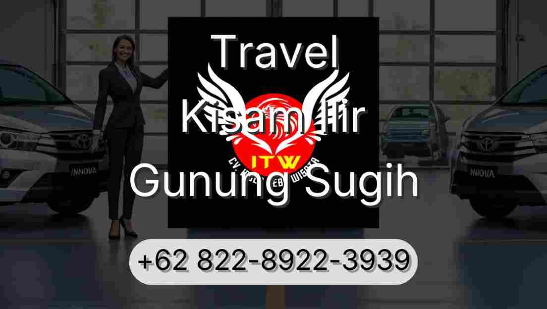 Travel Kisam Ilir Gunung Sugih