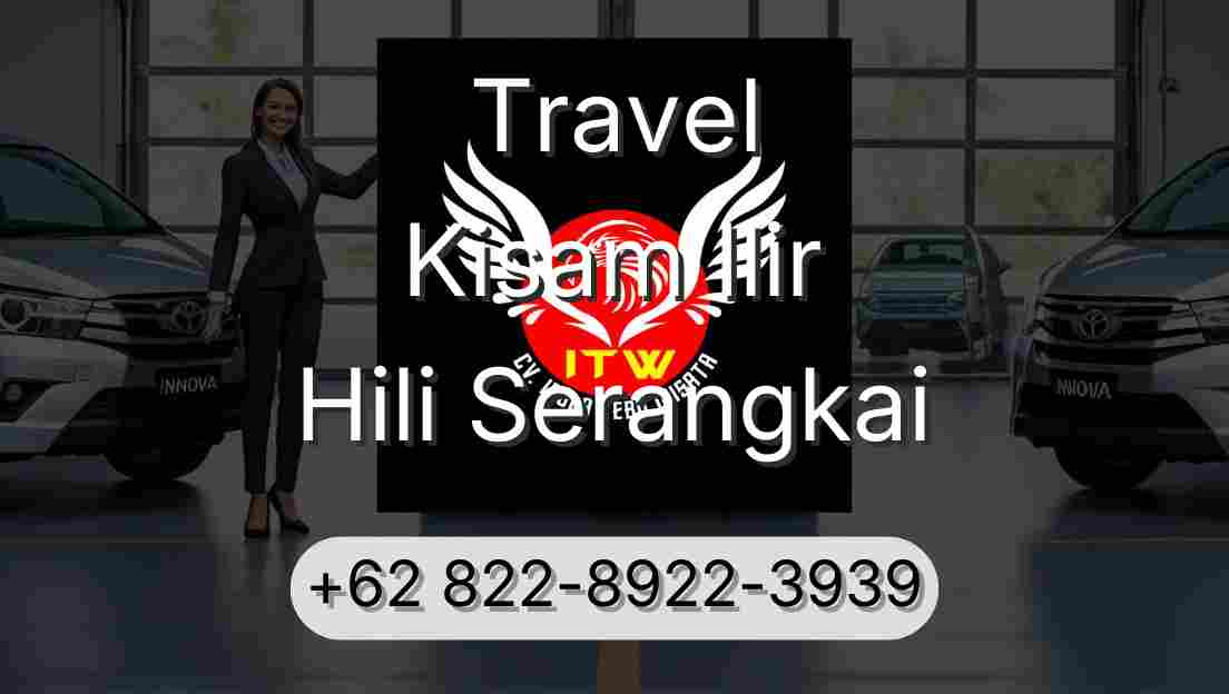 Travel Kisam Ilir Hili Serangkai