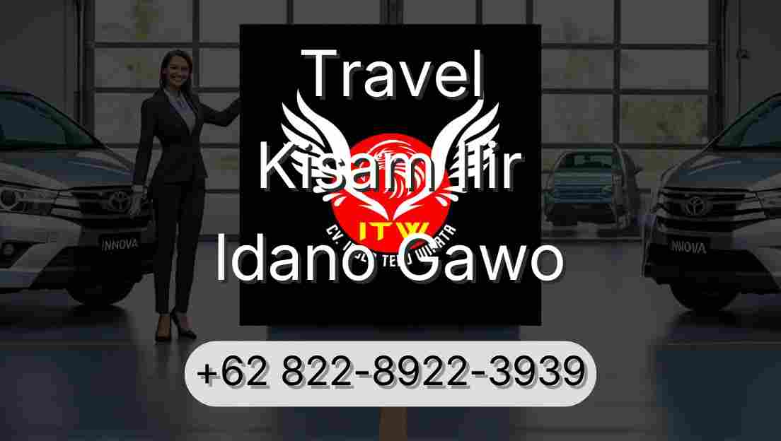 Travel Kisam Ilir Idano Gawo