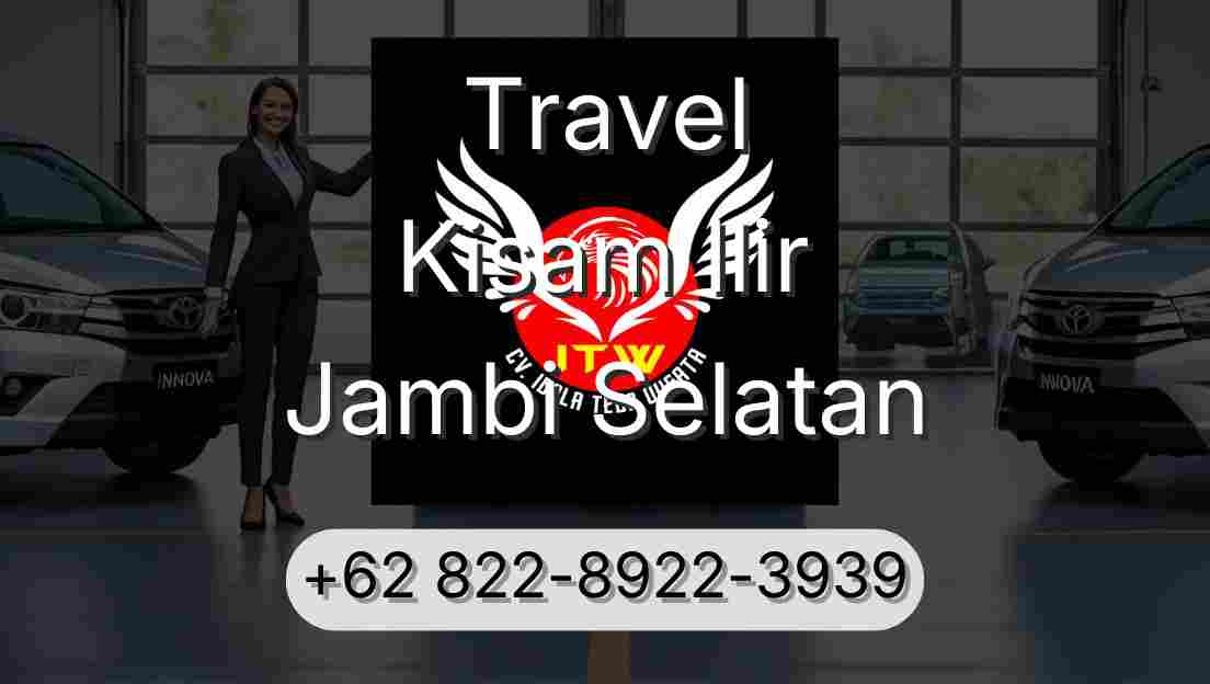 Travel Kisam Ilir Jambi Selatan