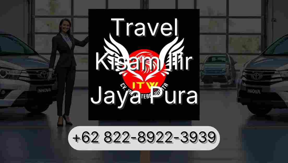 Travel Kisam Ilir Jaya Pura