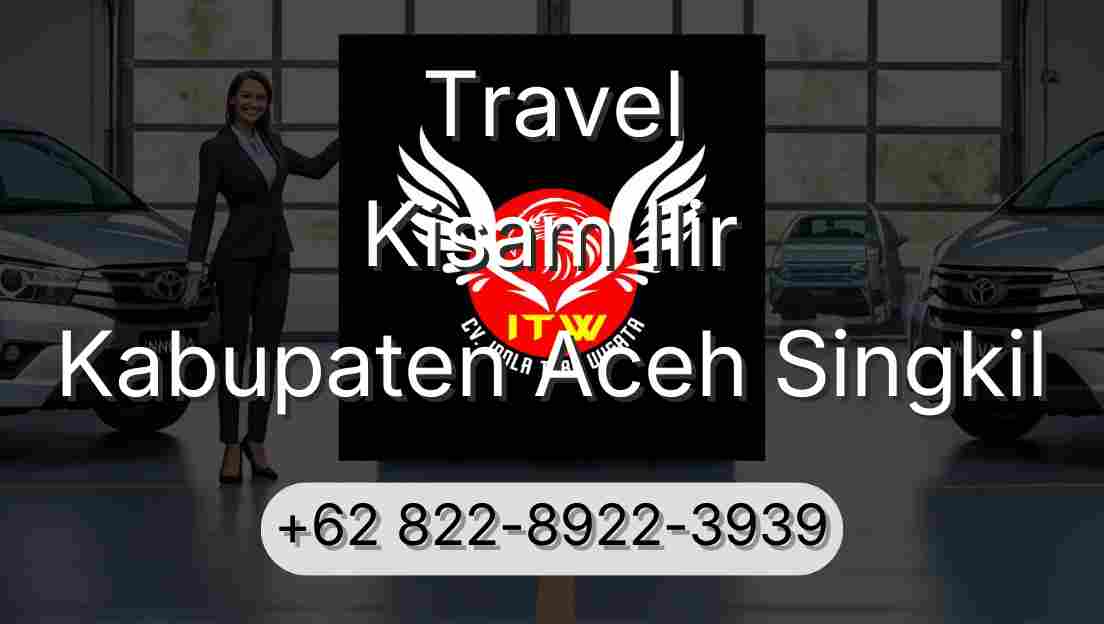 Travel Kisam Ilir Kabupaten Aceh Singkil