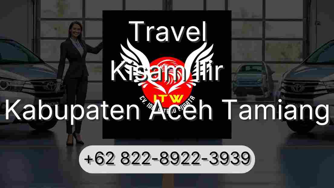 Travel Kisam Ilir Kabupaten Aceh Tamiang
