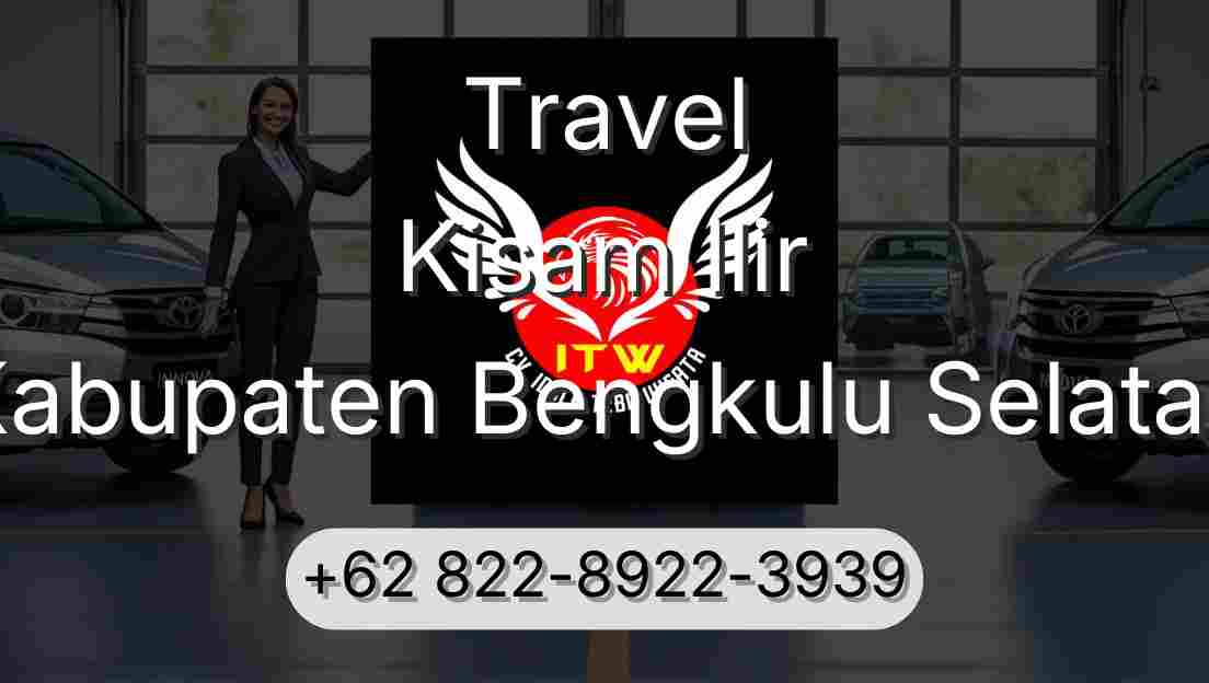 Travel Kisam Ilir Kabupaten Bengkulu Selatan