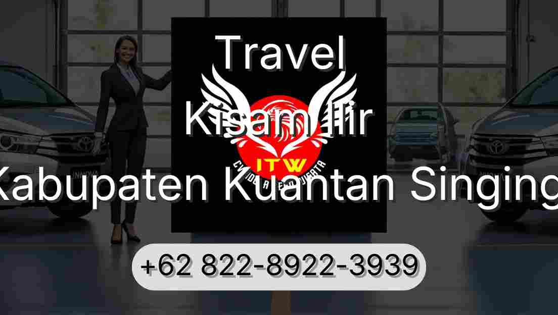 Travel Kisam Ilir Kabupaten Kuantan Singingi