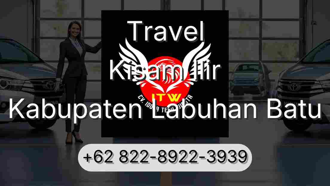 Travel Kisam Ilir Kabupaten Labuhan Batu