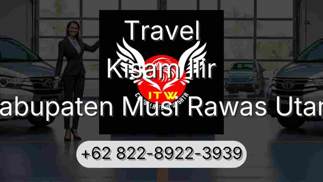 Travel Kisam Ilir Kabupaten Musi Rawas Utara