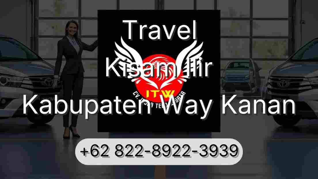 Travel Kisam Ilir Kabupaten Way Kanan