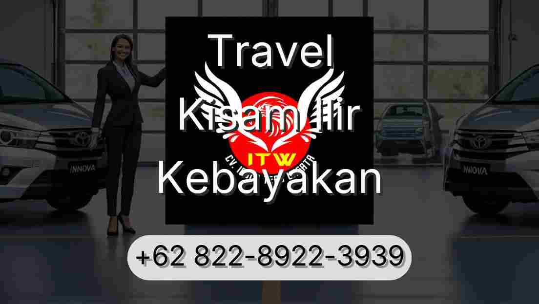 Travel Kisam Ilir Kebayakan