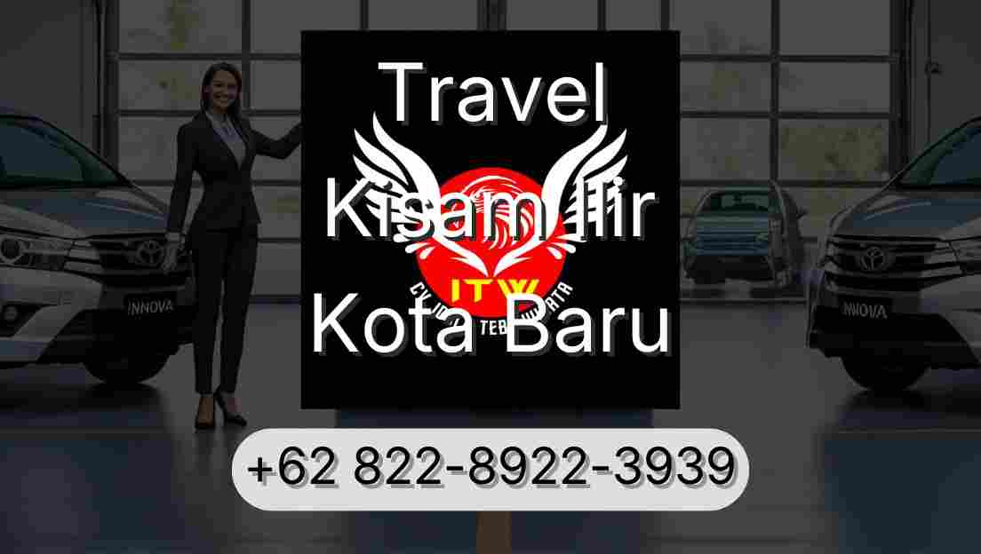Travel Kisam Ilir Kota Baru