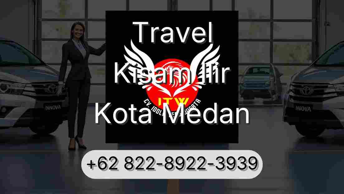 Travel Kisam Ilir Kota Medan