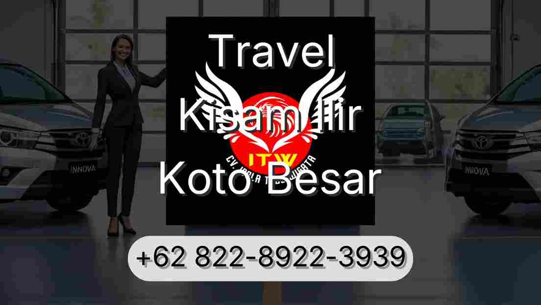 Travel Kisam Ilir Koto Besar