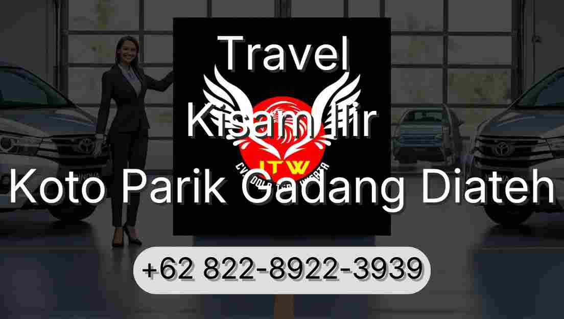 Travel Kisam Ilir Koto Parik Gadang Diateh