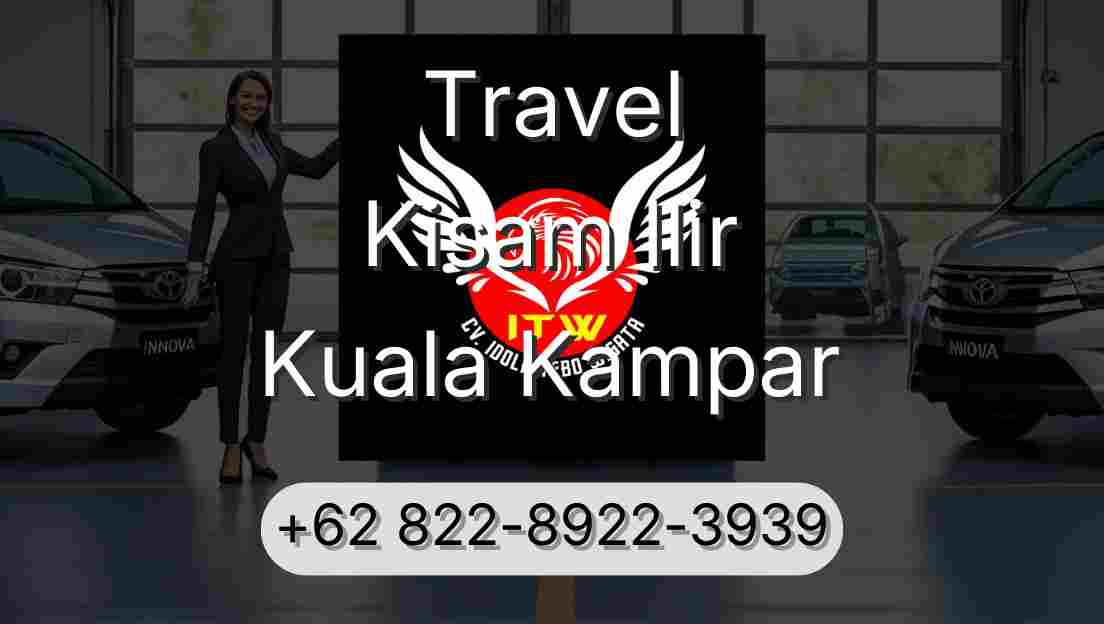 Travel Kisam Ilir Kuala Kampar
