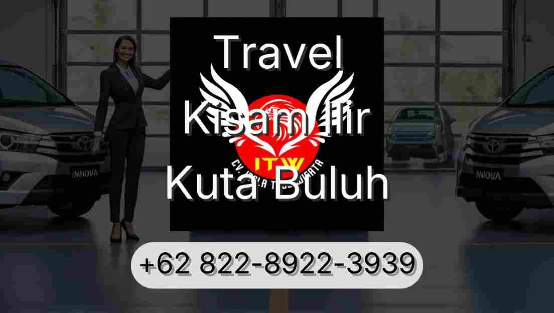 Travel Kisam Ilir Kuta Buluh