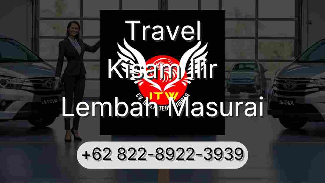 Travel Kisam Ilir Lembah Masurai