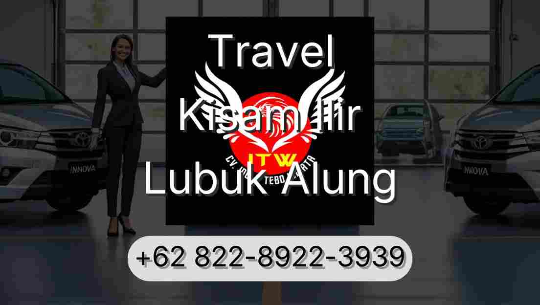 Travel Kisam Ilir Lubuk Alung