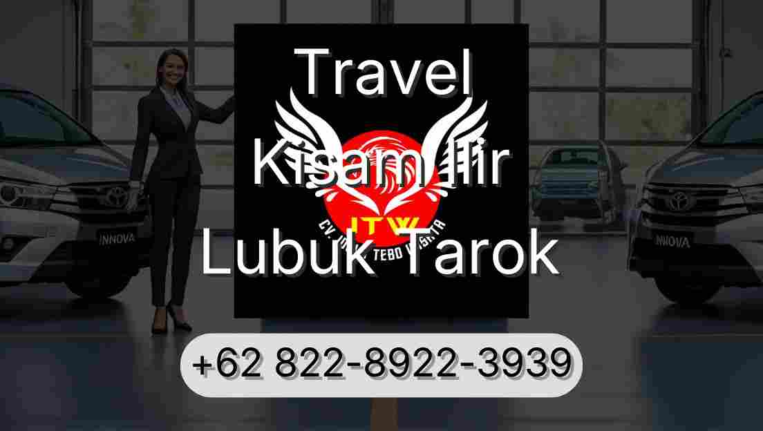 Travel Kisam Ilir Lubuk Tarok