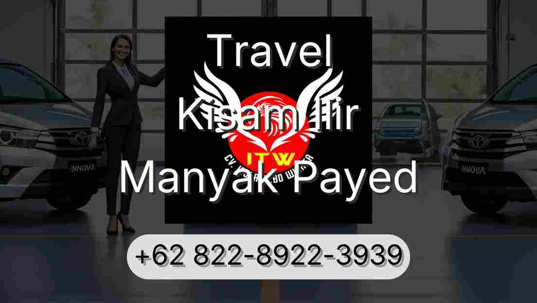 Travel Kisam Ilir Manyak Payed