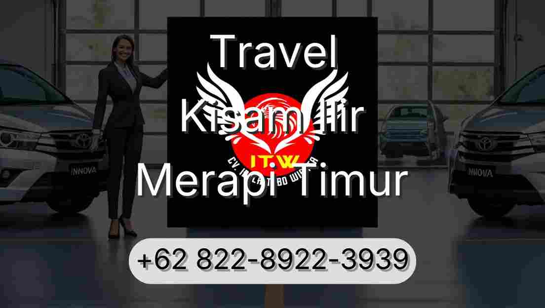 Travel Kisam Ilir Merapi Timur