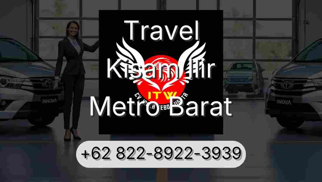 Travel Kisam Ilir Metro Barat