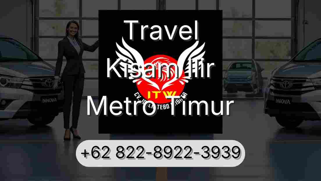 Travel Kisam Ilir Metro Timur