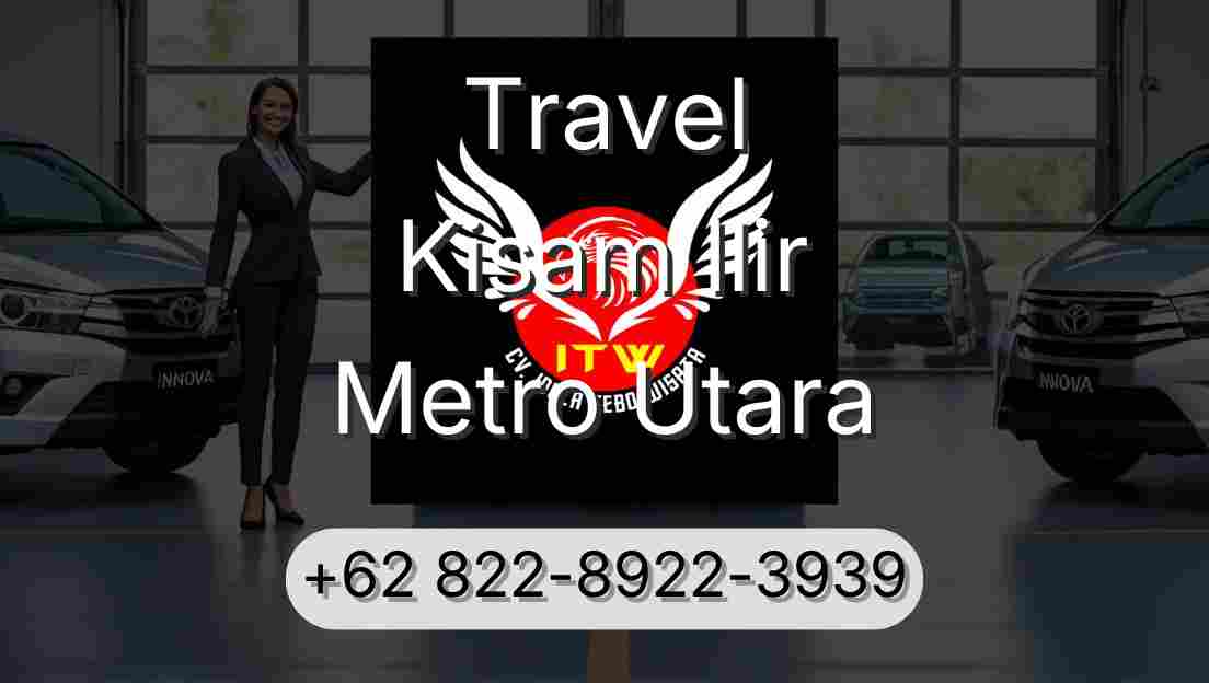 Travel Kisam Ilir Metro Utara