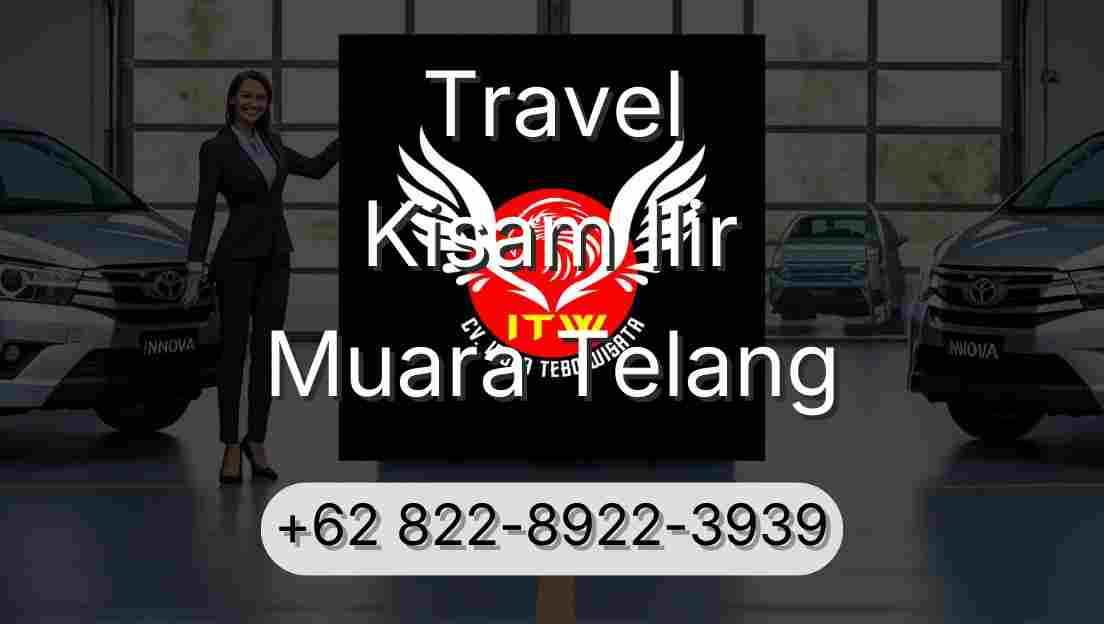 Travel Kisam Ilir Muara Telang