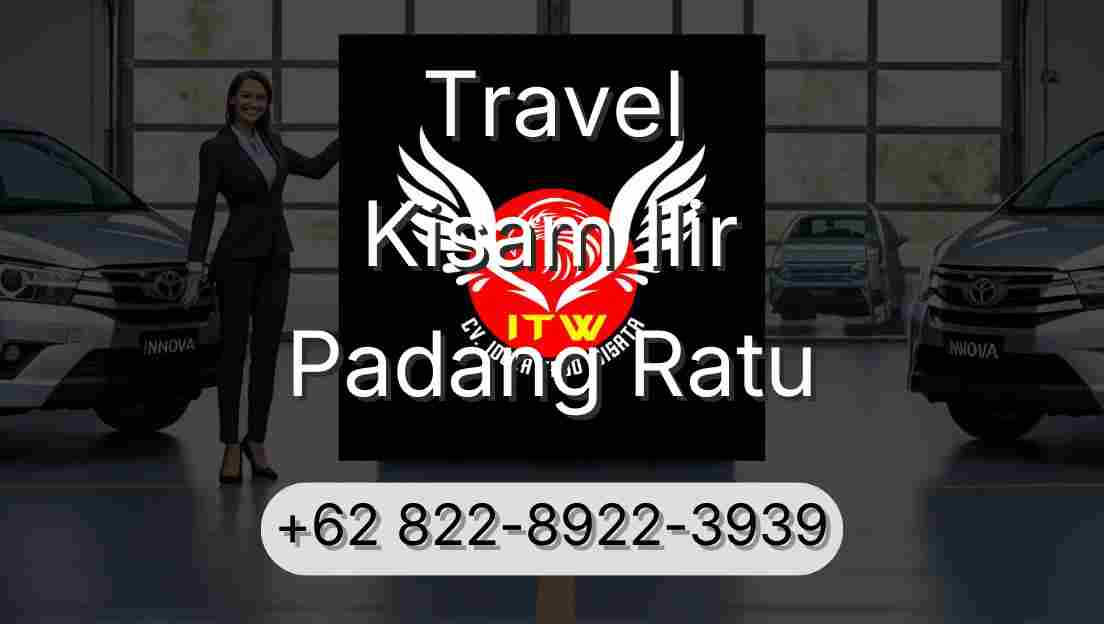 Travel Kisam Ilir Padang Ratu
