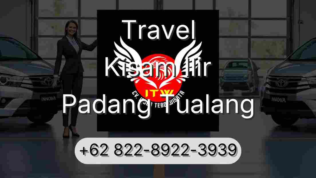Travel Kisam Ilir Padang Tualang