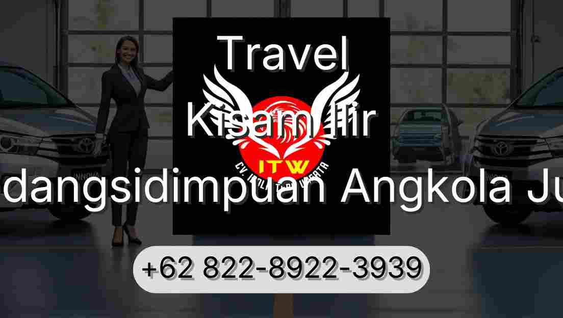 Travel Kisam Ilir Padangsidimpuan Angkola Julu